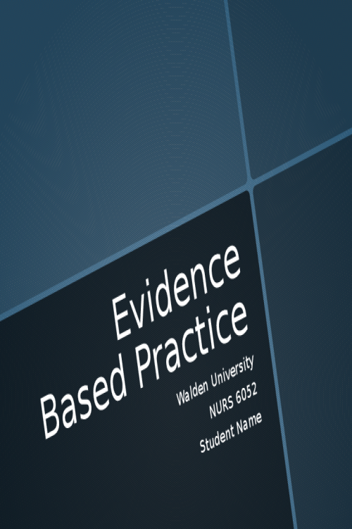 NURS 6052 Module 2 (Weeks 2-3) Assignment; Evidence-Based Project, Part 1; An Introduction to Clinical Inquiry